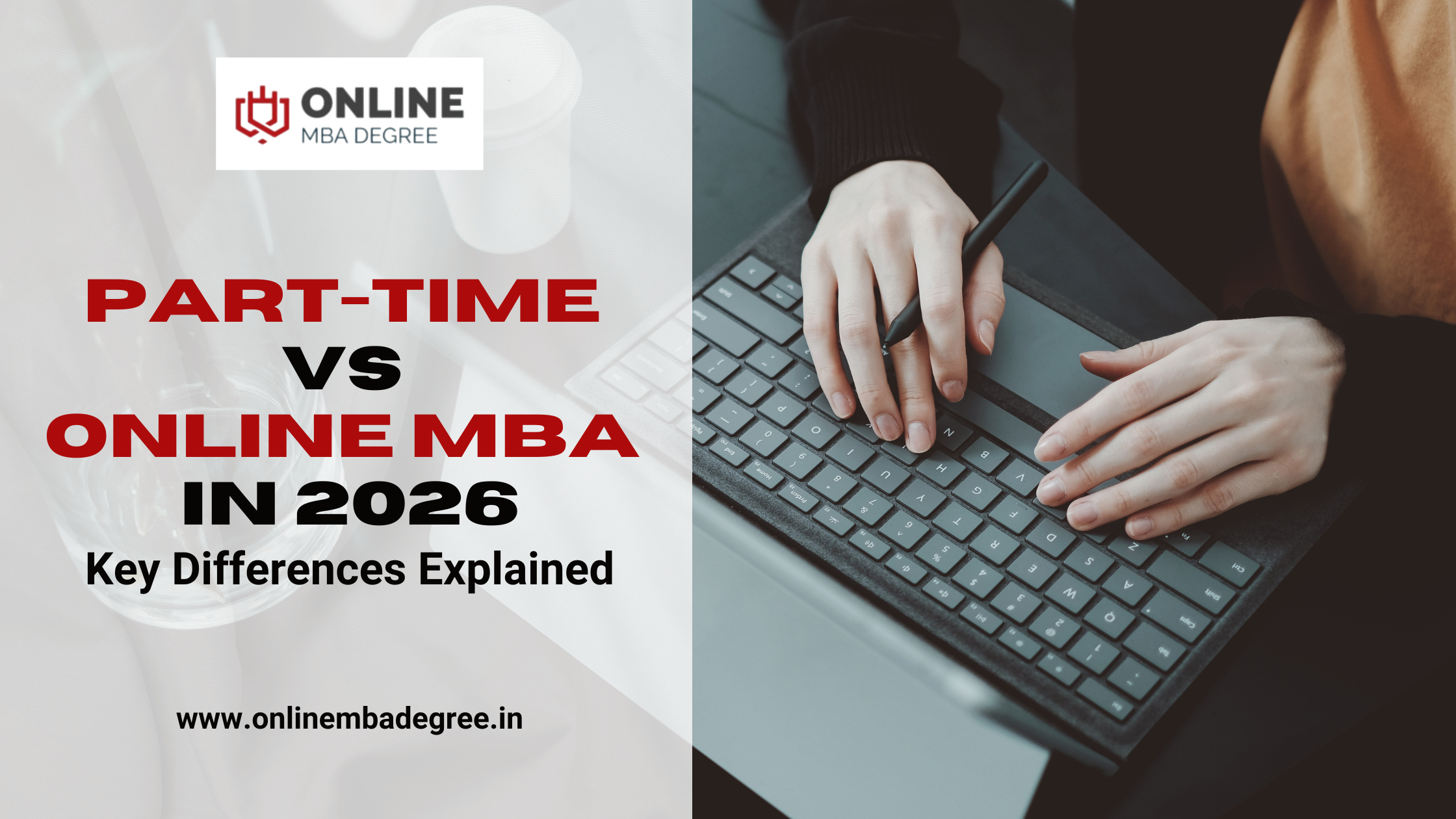Part-Time vs Online MBA in 2026: Key Differences Explained